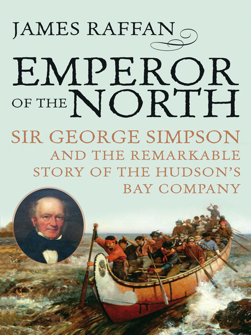 Title details for Emperor of the North by James Raffan - Available
